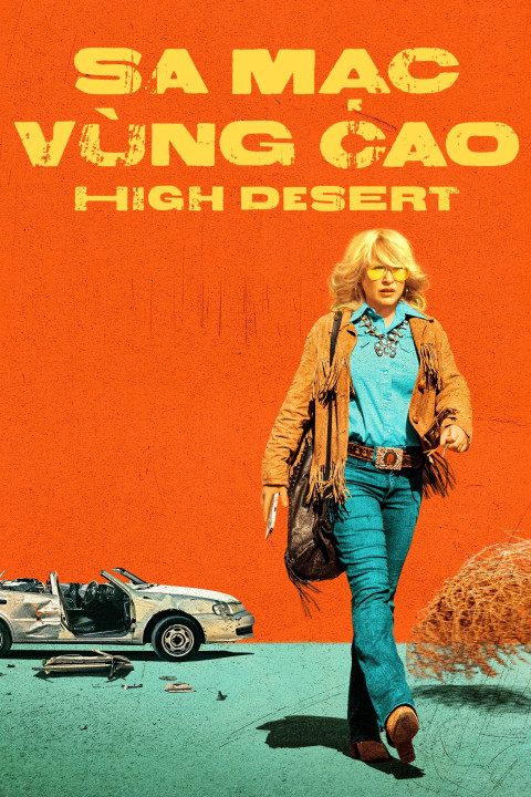 Sa Mạc Vùng Cao | High Desert (2023) Sa Mạc Vùng Cao | High Desert (2023)