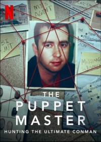 Săn lùng những bậc thầy giả mạo | The Puppet Master: Hunting the Ultimate Conman (2021) Săn lùng những bậc thầy giả mạo | The Puppet Master: Hunting the Ultimate Conman (2021)
