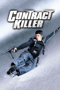 Sat sau ji wong | Contract Killer (1998) Sat sau ji wong | Contract Killer (1998)