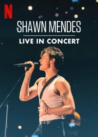 Shawn Mendes: Trực tiếp tại buổi hòa nhạc | Shawn Mendes: Live in Concert (2020) Shawn Mendes: Trực tiếp tại buổi hòa nhạc | Shawn Mendes: Live in Concert (2020)