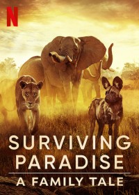 Sinh tồn nơi thiên đường: Câu chuyện gia đình động vật | Surviving Paradise: A Family Tale (2022) Sinh tồn nơi thiên đường: Câu chuyện gia đình động vật | Surviving Paradise: A Family Tale (2022)