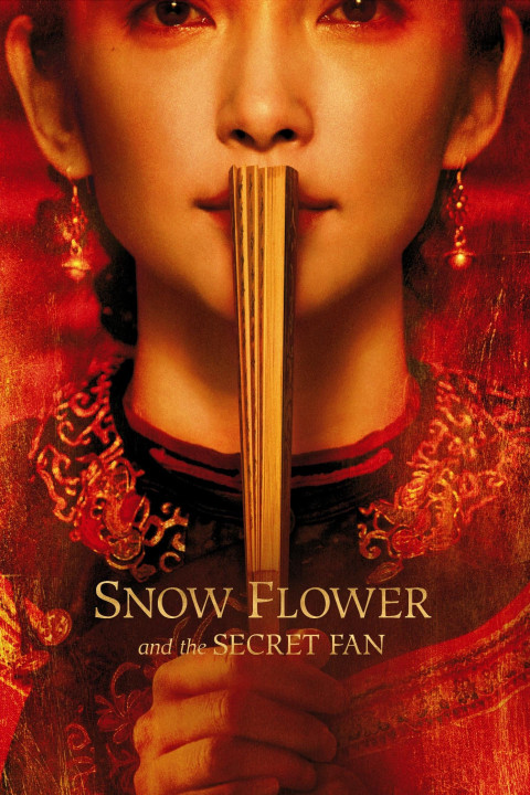 Tuyết Hoa Bí Phiến  | Snow Flower and the Secret Fan (2011) Tuyết Hoa Bí Phiến  | Snow Flower and the Secret Fan (2011)