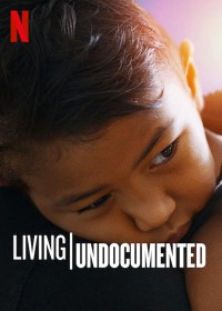 Sống chui | Living Undocumented (2019) Sống chui | Living Undocumented (2019)