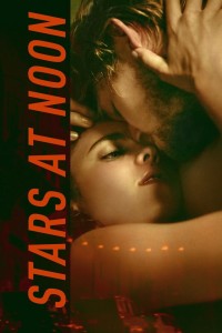 Ngôi Sao Ban Trưa | Stars at Noon (2022) Ngôi Sao Ban Trưa | Stars at Noon (2022)