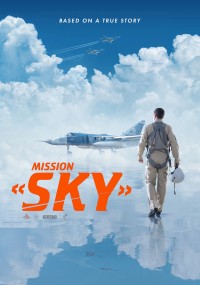 Sứ Mệnh Bầu Trời | Mission Sky (Nebo) (2021) Sứ Mệnh Bầu Trời | Mission Sky (Nebo) (2021)