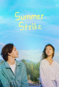 Hè rồi, nghỉ việc thôi | Summer Strike (2022) Hè rồi, nghỉ việc thôi | Summer Strike (2022)