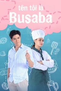 Tên Tôi Là Busaba | My Name Is Busaba  (2020) Tên Tôi Là Busaba | My Name Is Busaba  (2020)