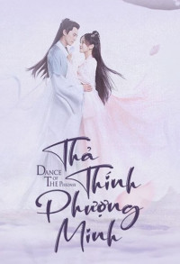 Thả Thính Phượng Minh | Dance Of The Phoenix (2020) Thả Thính Phượng Minh | Dance Of The Phoenix (2020)