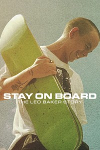 Thăng bằng trên ván trượt: Câu chuyện của Leo Baker | Stay on Board: The Leo Baker Story (2022) Thăng bằng trên ván trượt: Câu chuyện của Leo Baker | Stay on Board: The Leo Baker Story (2022)