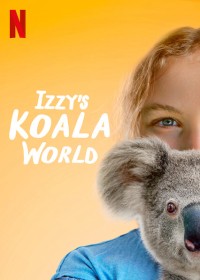 Thế giới gấu túi của Izzy (Phần 1) | Izzy's Koala World (Season 1) (2020) Thế giới gấu túi của Izzy (Phần 1) | Izzy's Koala World (Season 1) (2020)