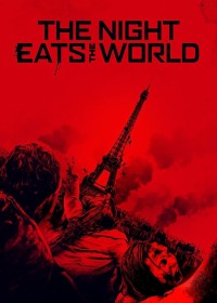 The Night Eats the World | The Night Eats the World (2018) The Night Eats the World | The Night Eats the World (2018)