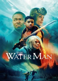 The Water Man | The Water Man (2021) The Water Man | The Water Man (2021)