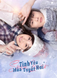 Tình Yêu Mùa Tuyết Rơi | Snow lover (2021) Tình Yêu Mùa Tuyết Rơi | Snow lover (2021)