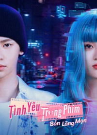 Tình Yêu Trong Phim:  Bản Lãng Mạn | The Romance: The Series (2021) Tình Yêu Trong Phim:  Bản Lãng Mạn | The Romance: The Series (2021)