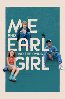 Tôi, Earl Và Cô Bạn Hấp Hối | Me and Earl and the Dying Girl (2015) Tôi, Earl Và Cô Bạn Hấp Hối | Me and Earl and the Dying Girl (2015)