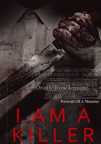 TÔI LÀ KẺ SÁT NHÂN (Phần 4) | I AM A KILLER (Season 4) (2022) TÔI LÀ KẺ SÁT NHÂN (Phần 4) | I AM A KILLER (Season 4) (2022)