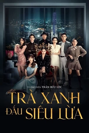 Trà Xanh Đấu Siêu Lừa | Greentea Bitch Feat Super Trick (2022) Trà Xanh Đấu Siêu Lừa | Greentea Bitch Feat Super Trick (2022)