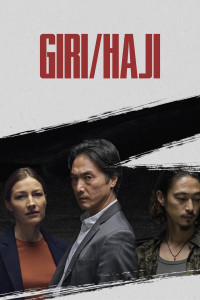 Trách nhiệm / Sự hổ thẹn | Giri / Haji (2019) Trách nhiệm / Sự hổ thẹn | Giri / Haji (2019)