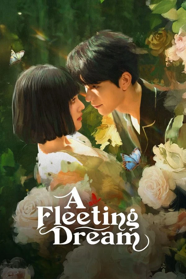 Trao Nhầm Trái Tim | A Fleeting Dream (2025) Trao Nhầm Trái Tim | A Fleeting Dream (2025)