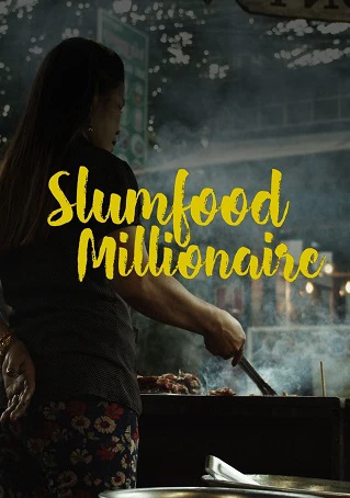 Triệu Phú Ẩm Thực Khu Ổ Chuột Phần 1 | Slumfood Millionaire Season 1 (2020) Triệu Phú Ẩm Thực Khu Ổ Chuột Phần 1 | Slumfood Millionaire Season 1 (2020)