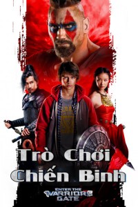 Trò Chơi Chiến Binh | Warrior's Gate (2016) Trò Chơi Chiến Binh | Warrior's Gate (2016)