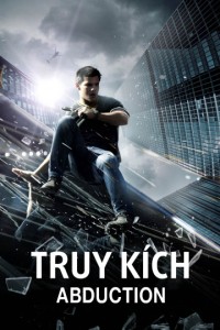 Truy Kích | Abduction (2011) Truy Kích | Abduction (2011)