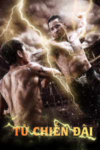 Tử Chiến Đài | The Wrath of Vajra (2013) Tử Chiến Đài | The Wrath of Vajra (2013)