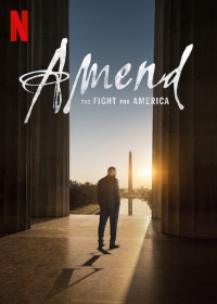 Tu chính: Đấu tranh vì nước Mỹ | Amend: The Fight for America (2021) Tu chính: Đấu tranh vì nước Mỹ | Amend: The Fight for America (2021)