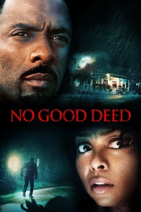 Tự Kỷ Ác Tâm | No Good Deed (2014) Tự Kỷ Ác Tâm | No Good Deed (2014)