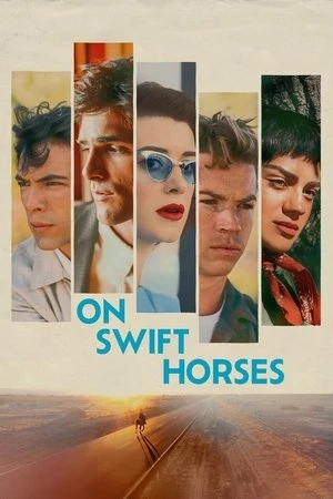 Tựa Gió Ngựa Phi | On Swift Horses (2025) Tựa Gió Ngựa Phi | On Swift Horses (2025)