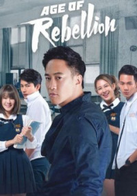 Tuổi nổi loạn | Age of Rebellion (2018) Tuổi nổi loạn | Age of Rebellion (2018)