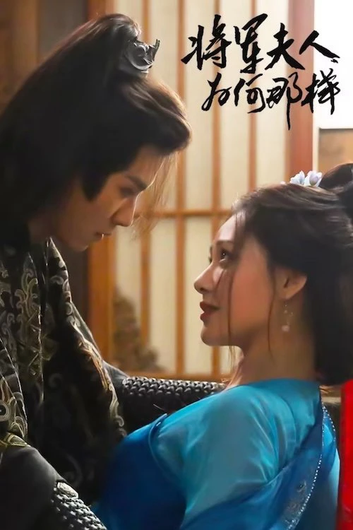 Tướng Quân Phu Nhân Cớ Sao Lại Thế | Destiny of the General's Bride (2025) Tướng Quân Phu Nhân Cớ Sao Lại Thế | Destiny of the General's Bride (2025)