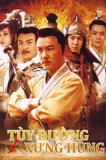 Tùy Đường Anh Hùng | Heroes of Sui and Tang Dynasties (2020) Tùy Đường Anh Hùng | Heroes of Sui and Tang Dynasties (2020)