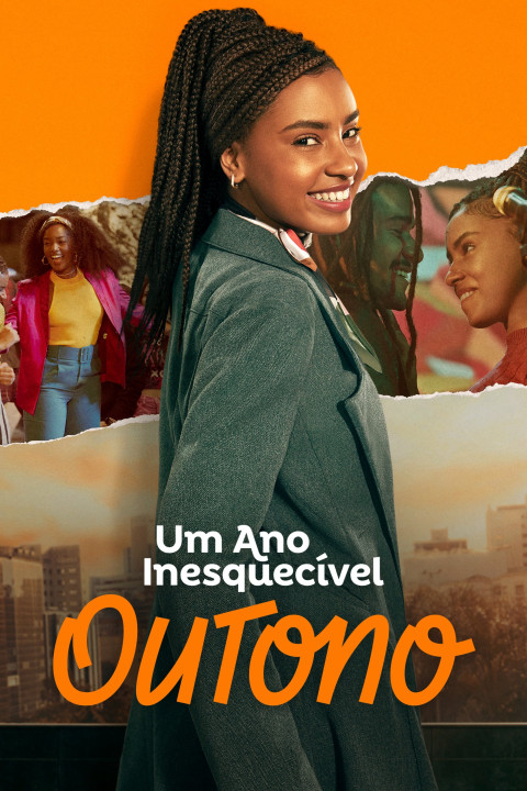 Um Ano Inesquecível - Outono | An Unforgettable Year – Autumn (2023) Um Ano Inesquecível - Outono | An Unforgettable Year – Autumn (2023)