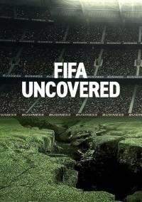 Vạch trần FIFA: Bóng đá, tiền bạc, quyền lực | FIFA Uncovered (2022) Vạch trần FIFA: Bóng đá, tiền bạc, quyền lực | FIFA Uncovered (2022)