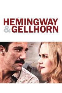 Văn Hào Trên Chiến Trận | Hemingway & Gellhorn (2012) Văn Hào Trên Chiến Trận | Hemingway & Gellhorn (2012)