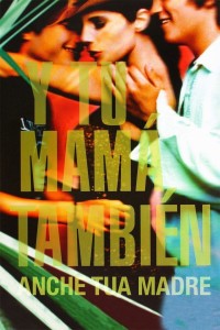 Vào đời | And Your Mother Too (Y Tu Mamá También) (2001) Vào đời | And Your Mother Too (Y Tu Mamá También) (2001)