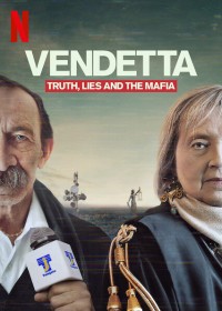 Vendetta: Sự thật, lừa dối và mafia | Vendetta: Truth, Lies and The Mafia (2021) Vendetta: Sự thật, lừa dối và mafia | Vendetta: Truth, Lies and The Mafia (2021)