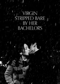 Virgin Stripped Bare by Her Bachelors | Virgin Stripped Bare by Her Bachelors (2000) Virgin Stripped Bare by Her Bachelors | Virgin Stripped Bare by Her Bachelors (2000)