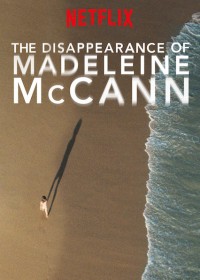 Vụ mất tích của Madeleine McCann | The Disappearance of Madeleine McCann (2019) Vụ mất tích của Madeleine McCann | The Disappearance of Madeleine McCann (2019)