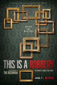 Vụ trộm tranh lớn nhất thế giới | This Is a Robbery: The World's Biggest Art Heist (2021) Vụ trộm tranh lớn nhất thế giới | This Is a Robbery: The World's Biggest Art Heist (2021)