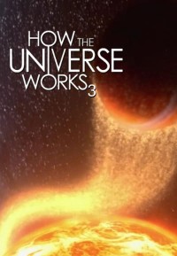 Vũ trụ hoạt động như thế nào (Phần 3) | How the Universe Works (Season 3) (2014) Vũ trụ hoạt động như thế nào (Phần 3) | How the Universe Works (Season 3) (2014)