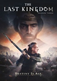 Vương triều cuối cùng (Phần 3) | The Last Kingdom (Season 3) (2018) Vương triều cuối cùng (Phần 3) | The Last Kingdom (Season 3) (2018)