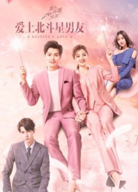 Yêu Phải Chàng Trai Sao Bắc Đẩu | Destiny's Love (2019) Yêu Phải Chàng Trai Sao Bắc Đẩu | Destiny's Love (2019)